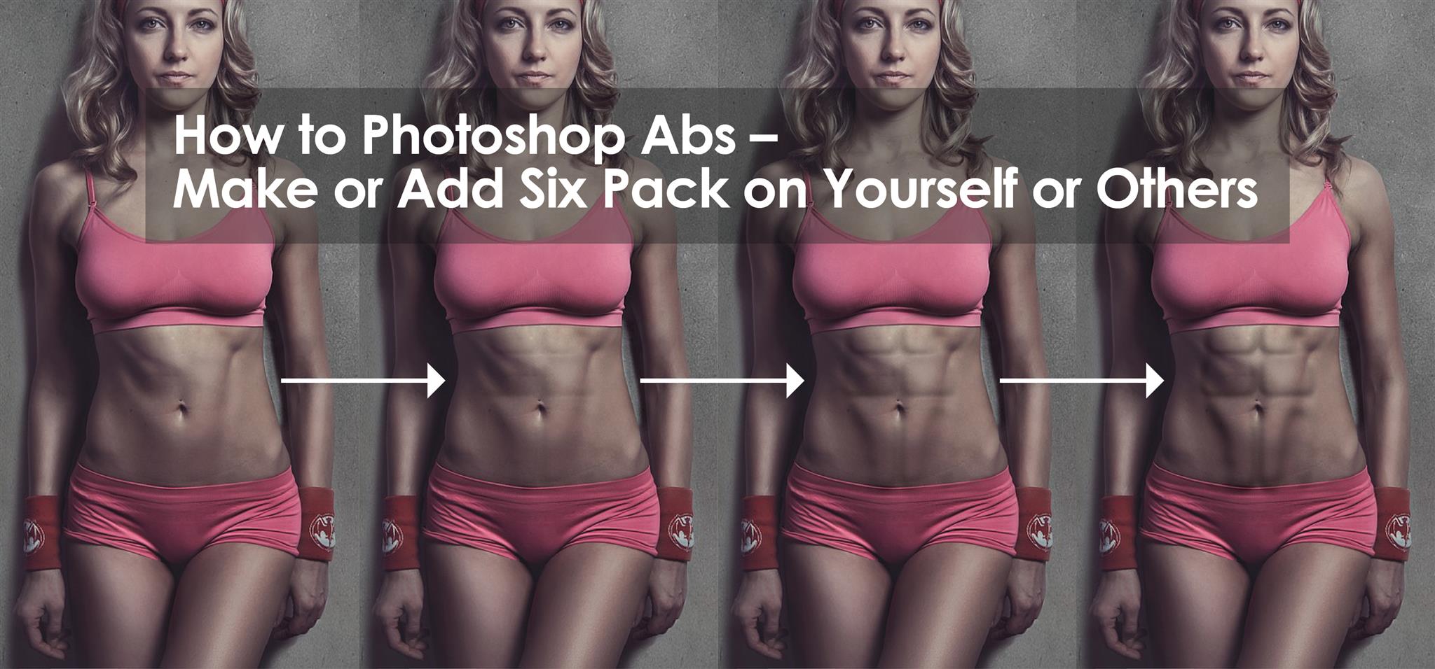 How To Photoshop Abs Make Or Add Six Pack On Yourself Or Others