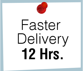 Fast Delivery 12 Hrs. Fast Delivery 12 Hrs.